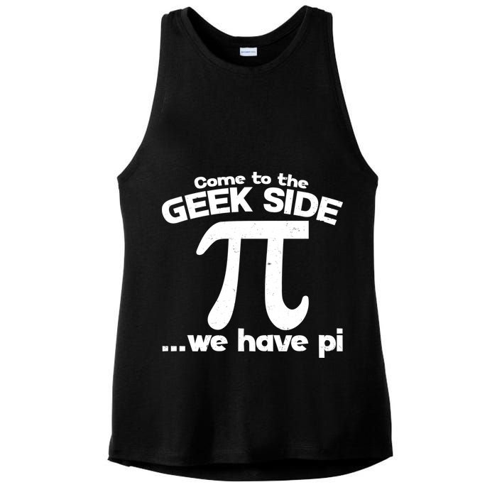 Come To The Geek Side We Have Pi 3.14 Pi Day March 14 Ladies PosiCharge Tri-Blend Wicking Tank