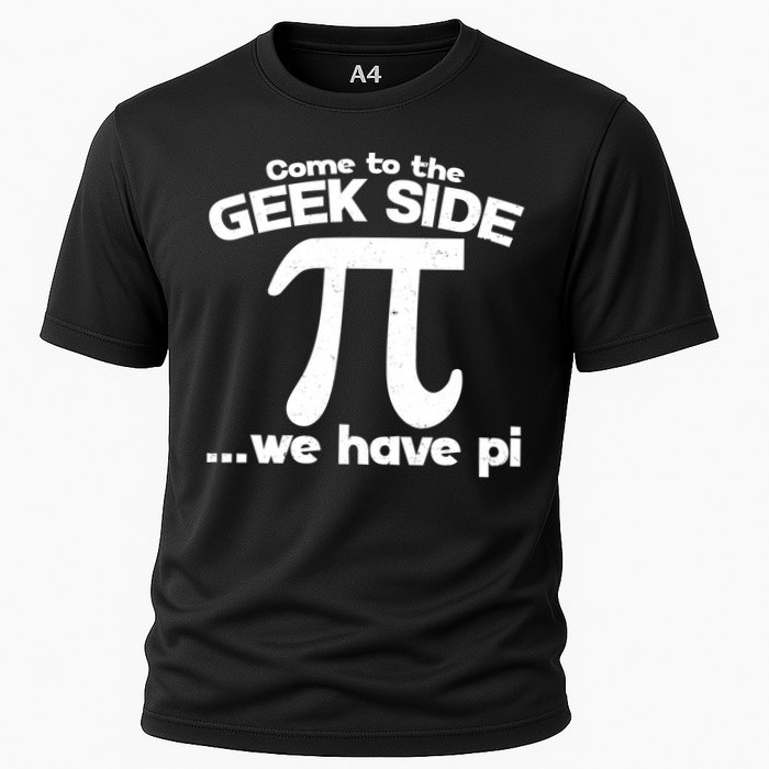 Come To The Geek Side We Have Pi 3.14 Pi Day March 14 Performance Shirt