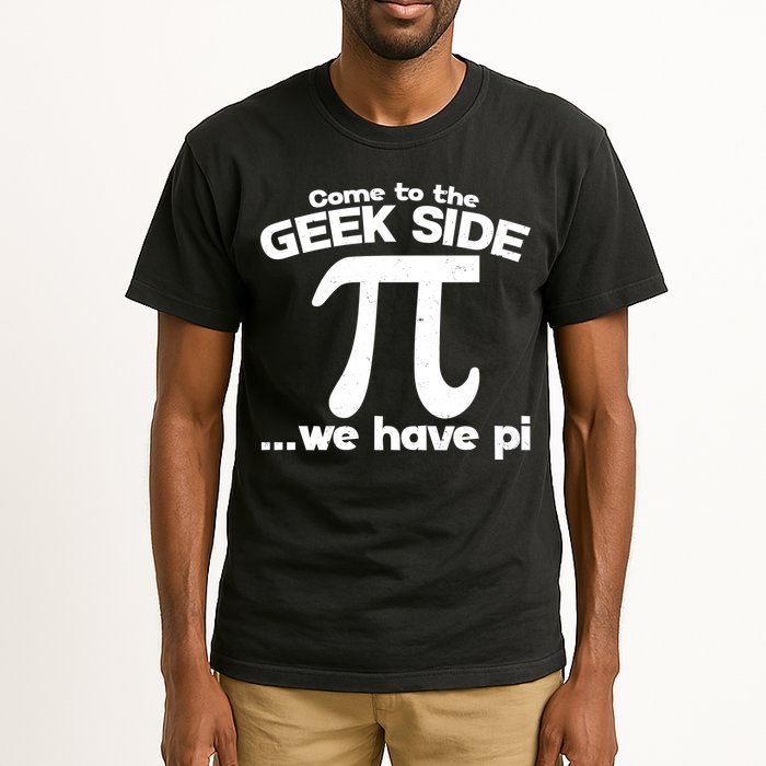 Come To The Geek Side We Have Pi 3.14 Pi Day March 14 Tall T-Shirt
