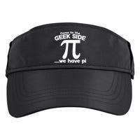 Come To The Geek Side We Have Pi 3.14 Pi Day March 14 Adult Drive Performance Visor
