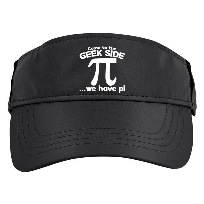 Come To The Geek Side We Have Pi 3.14 Pi Day March 14 Adult Drive Performance Visor