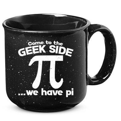 Come To The Geek Side We Have Pi 3.14 Pi Day March 14 15oz Campfire Ceramic Mug