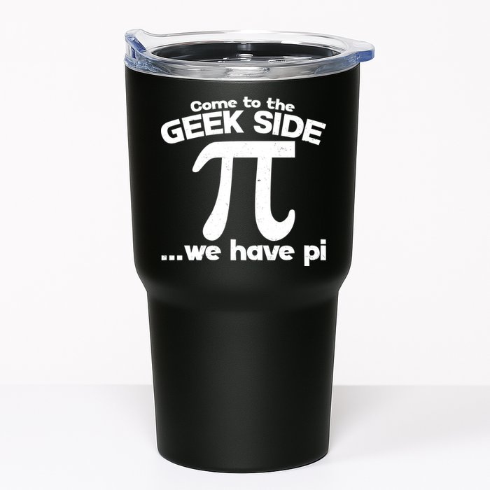 Come To The Geek Side We Have Pi 3.14 Pi Day March 14 Tumbler