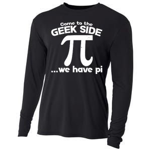 Come To The Geek Side We Have Pi 3.14 Pi Day March 14 Cooling Performance Long Sleeve Crew