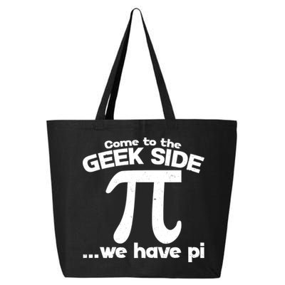 Come To The Geek Side We Have Pi 3.14 Pi Day March 14 25L Jumbo Tote