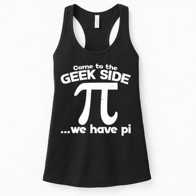 Come To The Geek Side We Have Pi 3.14 Pi Day March 14 Womens Tank Top