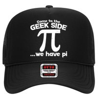 Come To The Geek Side We Have Pi 3.14 Pi Day March 14 Trucker Hat