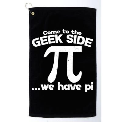Come To The Geek Side We Have Pi 3.14 Pi Day March 14 Golf Towel