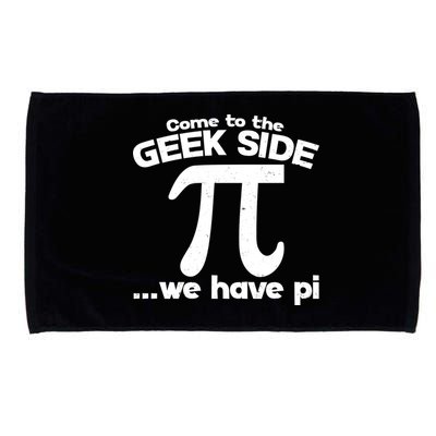Come To The Geek Side We Have Pi 3.14 Pi Day March 14 Microfiber Hand Towel