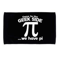 Come To The Geek Side We Have Pi 3.14 Pi Day March 14 Microfiber Hand Towel
