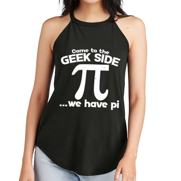 Come To The Geek Side We Have Pi 3.14 Pi Day March 14 Women's Perfect Tri Rocker Tank