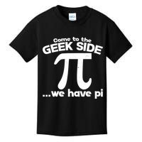 Come To The Geek Side We Have Pi 3.14 Pi Day March 14 Kids T-Shirt