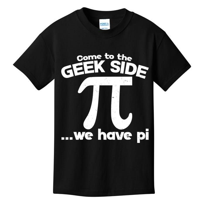 Come To The Geek Side We Have Pi 3.14 Pi Day March 14 Kids T-Shirt