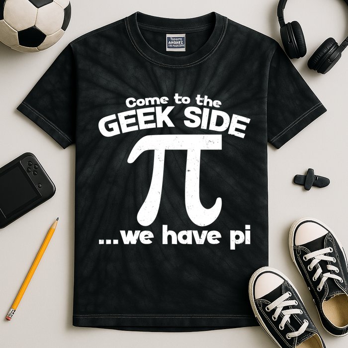 Come To The Geek Side We Have Pi 3.14 Pi Day March 14 Kids Tie-Dye T-Shirt
