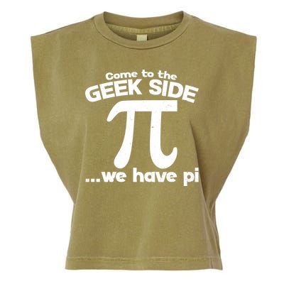 Come To The Geek Side We Have Pi 3.14 Pi Day March 14 Garment-Dyed Women's Muscle Tee