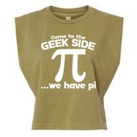 Come To The Geek Side We Have Pi 3.14 Pi Day March 14 Garment-Dyed Women's Muscle Tee