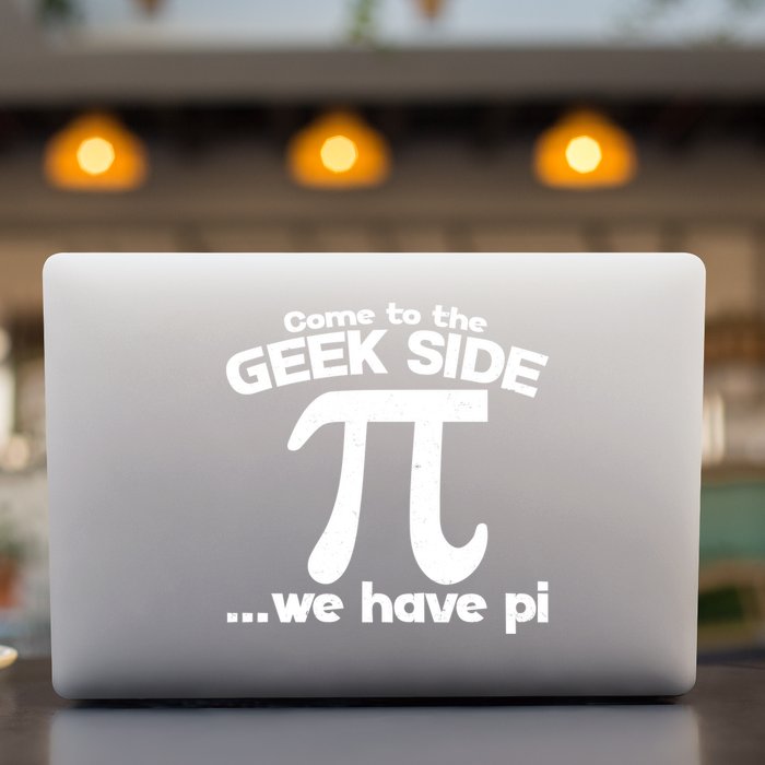 Come To The Geek Side We Have Pi 3.14 Pi Day March 14 Permanent Decal Sticker