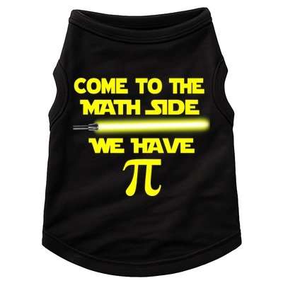 Come To The Math Side We Have Pi Doggie Tank