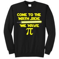 Come To The Math Side We Have Pi Sweatshirt