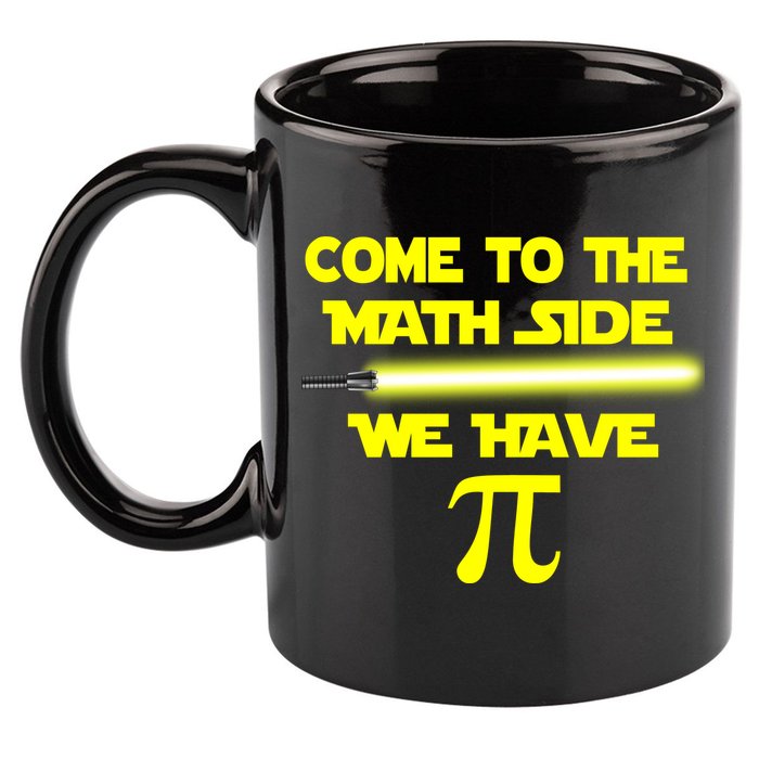 Come To The Math Side We Have Pi 11oz C Handle Ceramic Mug