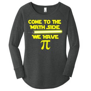 Come To The Math Side We Have Pi Women's Perfect Tri Tunic Long Sleeve Shirt