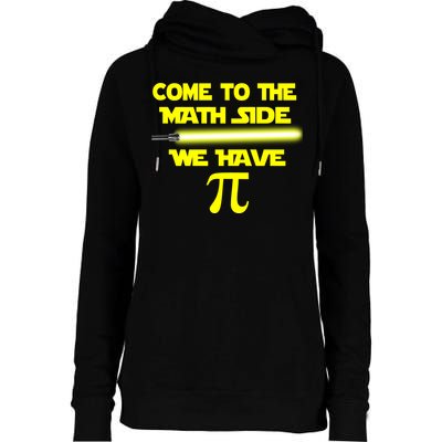 Come To The Math Side We Have Pi Womens Funnel Neck Pullover Hood