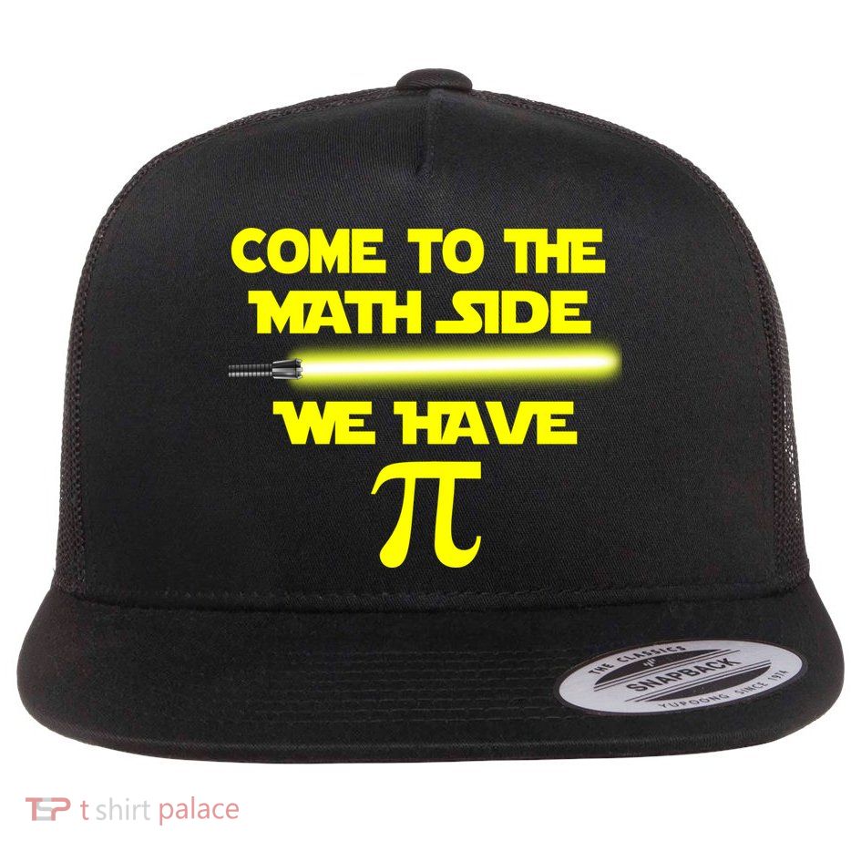 Come To The Math Side We Have Pi Flat Bill Trucker Hat