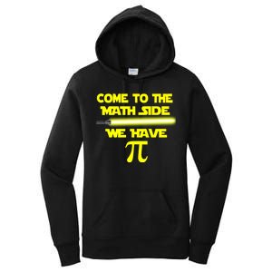 Come To The Math Side We Have Pi Women's Pullover Hoodie