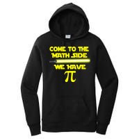 Come To The Math Side We Have Pi Women's Pullover Hoodie
