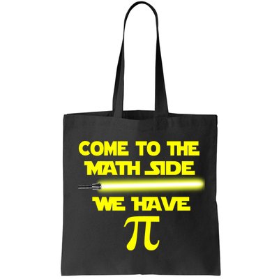 Come To The Math Side We Have Pi Bag