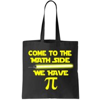 Come To The Math Side We Have Pi Bag