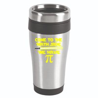 Come To The Math Side We Have Pi 16oz Travel Tumbler