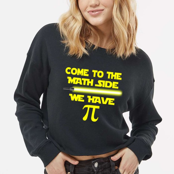 Come To The Math Side We Have Pi Cropped Pullover Crew