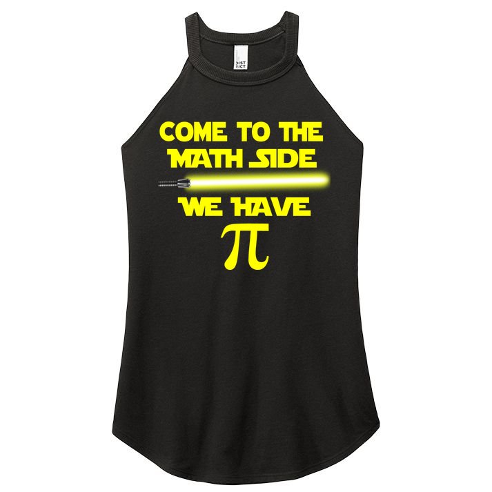 Come To The Math Side We Have Pi Women's Perfect Tri Rocker Tank