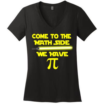 Come To The Math Side We Have Pi Women's V-Neck T-Shirt