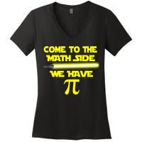 Come To The Math Side We Have Pi Women's V-Neck T-Shirt