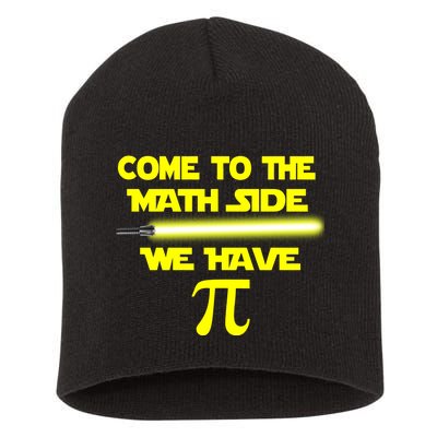 Come To The Math Side We Have Pi Short Acrylic Beanie