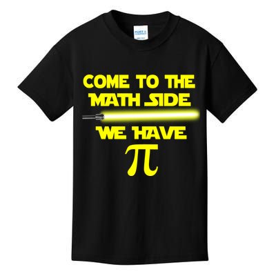 Come To The Math Side We Have Pi Kids T-Shirt