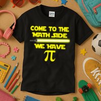 Come To The Math Side We Have Pi Kids T-Shirt