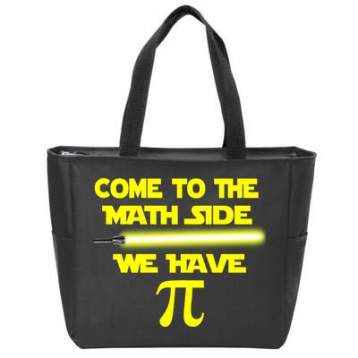 Come To The Math Side We Have Pi Zip Tote Bag