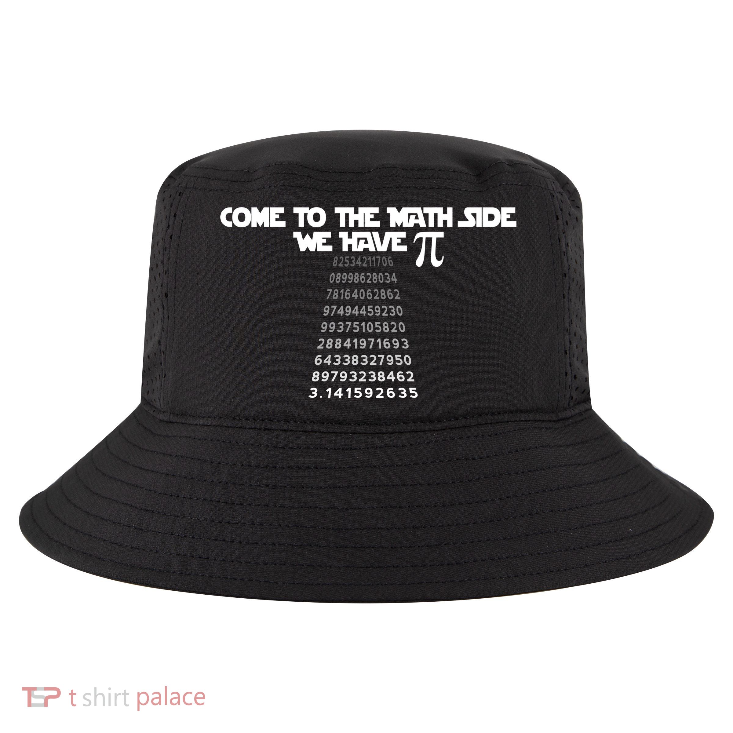 Come To The Math Side We Have Pi 3.14 Cool Comfort Performance Bucket Hat