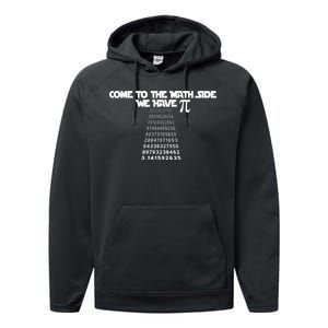 Come To The Math Side We Have Pi 3.14 Performance Fleece Hoodie