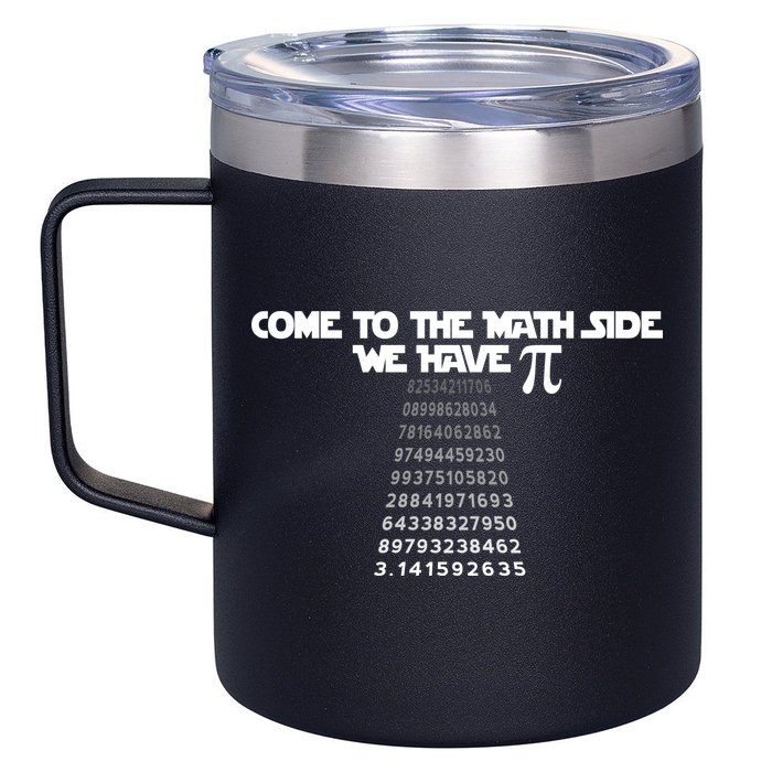Come To The Math Side We Have Pi 3.14 12oz Stainless Steel Coffee Mug