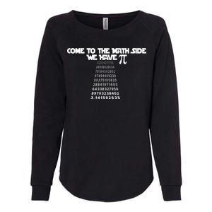 Come To The Math Side We Have Pi 3.14 Womens California Wash Sweatshirt