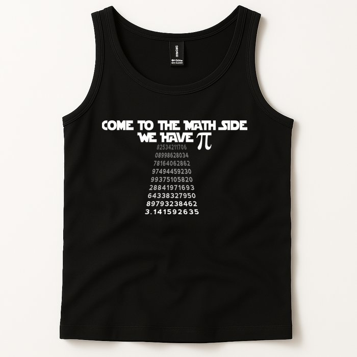 Come To The Math Side We Have Pi 3.14 Tank Top