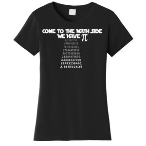 Come To The Math Side We Have Pi 3.14 Women's T-Shirt