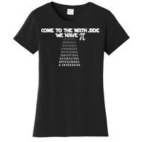 Come To The Math Side We Have Pi 3.14 Women's T-Shirt