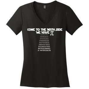 Come To The Math Side We Have Pi 3.14 Women's V-Neck T-Shirt