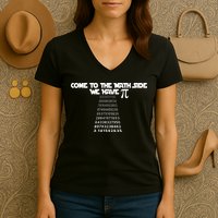 Come To The Math Side We Have Pi 3.14 Women's V-Neck T-Shirt