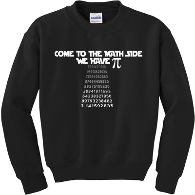 Come To The Math Side We Have Pi 3.14 Kids Sweatshirt